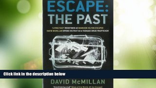 Big Deals  Escape: The Past:  Living Fast  Redefined As Bangkok Hilton Escapee David Mcmillan