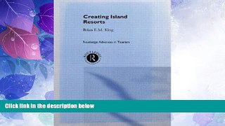 Big Deals  Creating Island Resorts (Routledge Advances in Tourism)  Best Seller Books Best Seller