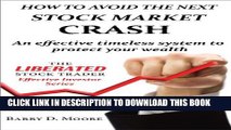 [PDF] How To Avoid the Next Stock Market Crash (Liberated Stock Trader - Effective Investor Series