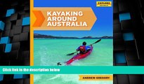 Must Have PDF  Kayaking Around Australia  Best Seller Books Most Wanted