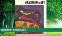 Big Deals  Aboriginal Art and Spirituality  Best Seller Books Most Wanted