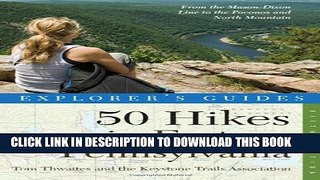 [PDF] Explorer s Guide 50 Hikes in Eastern Pennsylvania: From the Mason-Dixon Line to the Poconos