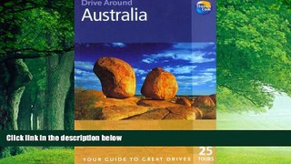Books to Read  Drive Around Australia, 2nd: Your guide to great drives. Top 25 Tours. (Drive