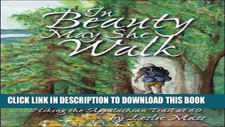 [PDF] In Beauty May She Walk: Hiking the Appalachian Trail at 60 Full Online