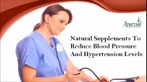 Natural Supplements To Reduce Blood Pressure And Hypertension Levels