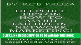 [PDF] Helpfull Tips on How to Avoid Failure in Network Marketing! Full Online