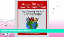 READ  The House Sitters How-to Handbook: Your Complete Guide to Travel   Adventure as a House