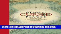 [PDF] Atlas of Cursed Places: A Travel Guide to Dangerous and Frightful Destinations Full Colection