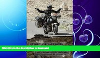 READ BOOK  Motorcycle Vagabonds - Around the World,  Part 2: Southeast Asia, Himalayas, Orient