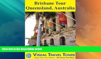 Big Deals  Brisbane Tour, Queensland, Austraila: A Self-guided Pictorial Sightseeing Tour (Visual