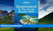 Big Deals  Lonely Planet Queensland   the Great Barrier Reef (Travel Guide)  Best Seller Books