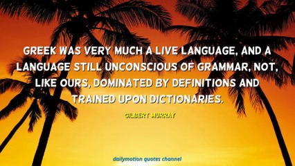 Gilbert Murray Quotes
