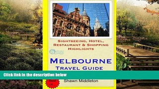 READ FULL  Melbourne Travel Guide: Sightseeing, Hotel, Restaurant   Shopping Highlights  Premium