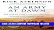 [PDF] An Army at Dawn: The War in North Africa, 1942-1943, Volume One of the Liberation Trilogy