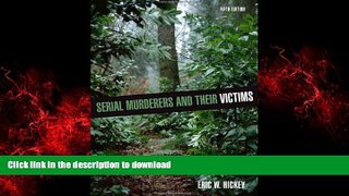 READ ONLINE Serial Murderers and their Victims FREE BOOK ONLINE