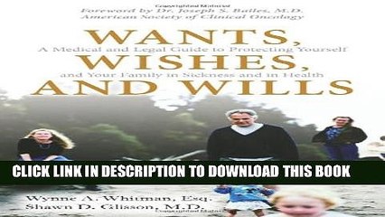 [PDF] Wants, Wishes, and Wills: A Medical and Legal Guide to Protecting Yourself and Your Family