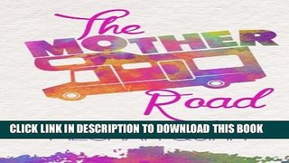 [PDF] The Mother Road [Full Ebook]