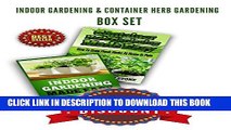 [PDF] Indoor Gardening   Container Herb Gardening Box Set: The Urban Gardener s Beginner s Pack