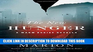 [PDF] The New Hunger: A Warm Bodies Novella (The Warm Bodies Series) Full Online