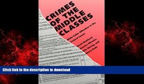 READ THE NEW BOOK Crimes of the Middle Classes: White-Collar Offenders in the Federal Courts (Yale
