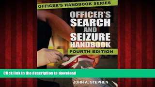 READ PDF Officer s Search and Seizure Handbook READ NOW PDF ONLINE