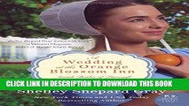 [PDF] A Wedding at the Orange Blossom Inn: Amish Brides of Pinecraft, Book Three (The Pinecraft