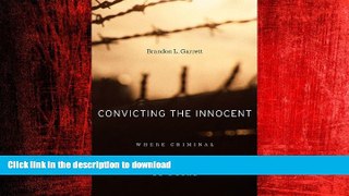 READ THE NEW BOOK Convicting the Innocent: Where Criminal Prosecutions Go Wrong READ EBOOK