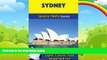 Big Deals  Sydney Travel Guide (Quick Trips Series): Sights, Culture, Food, Shopping   Fun  Best