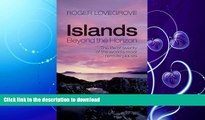 GET PDF  Islands Beyond the Horizon: The Life of Twenty of the World s Most Remote Places  PDF