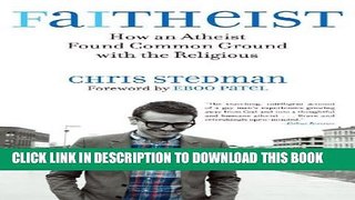 [PDF] Faitheist: How an Atheist Found Common Ground with the Religious Full Colection