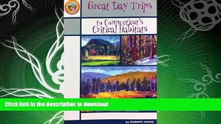 FAVORITE BOOK  Great Day Trips to Connecticut s Critical Habitats  BOOK ONLINE