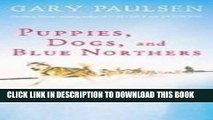 [DOWNLOAD] PDF BOOK Puppies, Dogs, and Blue Northers: Reflections on Being Raised by a Pack of