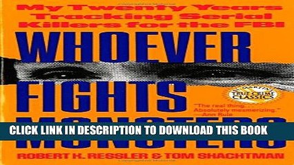 [PDF] Whoever Fights Monsters: My Twenty Years Tracking Serial Killers for the FBI Popular Online