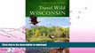READ  Travel Wild Wisconsin: A Seasonal Guide to Wildlife Encounters in Natural Places  BOOK