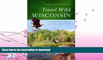 READ  Travel Wild Wisconsin: A Seasonal Guide to Wildlife Encounters in Natural Places  BOOK