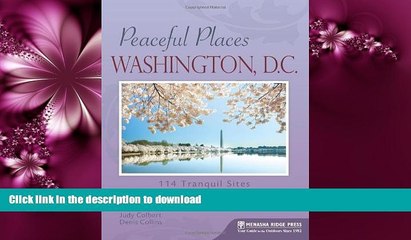 READ  Peaceful Places: Washington, D.C.: 114 Tranquil Sites in the Nation s Capital and Beyond