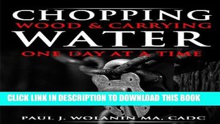 [PDF] Chopping Wood   Carrying Water: One Day at a Time Popular Collection