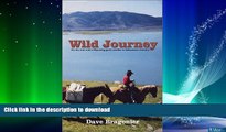 EBOOK ONLINE  Wild Journey : On the trail with a Wyoming game warden in Yellowstone Country FULL