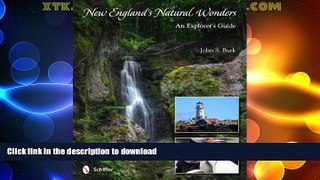 READ  New England s Natural Wonders: An Explorer s Guide FULL ONLINE