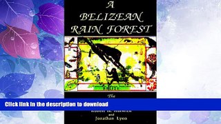 READ BOOK  A Belizean Rain Forest: The Community Baboon Sanctuary FULL ONLINE