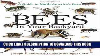 [PDF] The Bees in Your Backyard: A Guide to North America s Bees [Online Books]