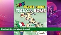 GET PDF  Kids  Travel Guide - Italy   Rome: The fun way to discover Italy   Rome--especially for