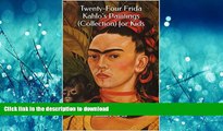 PDF ONLINE Twenty-Four Frida Kahlo s Paintings (Collection) for Kids FREE BOOK ONLINE