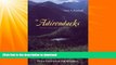 READ BOOK  The Adirondacks: Wild Island of Hope (Creating the North American Landscape