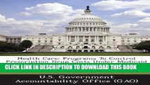 [PDF] Health Care: Programs to Control Prescription Drug Costs Under Medicaid and Medicare Could