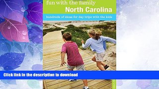 EBOOK ONLINE  Fun with the Family North Carolina: Hundreds Of Ideas For Day Trips With The Kids