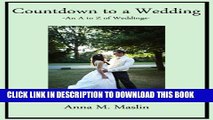 [PDF] A Countdown to a Wedding - An A - Z of Weddings ( A Countdown to  Book 2) Popular Collection