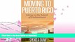 FAVORITE BOOK  Moving to Puerto Rico: Living on the Island of Enchantment (Travel Book Series 1)