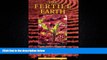 Online eBook The Fertile Earth: Nature s Energies in Agriculture, Soil Fertilisation and Forestry