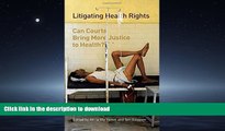 READ PDF Litigating Health Rights: Can Courts Bring More Justice to Health? (Human Rights Program